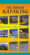 Helps beginners gain a broad understanding of the entire spectrum of kayaking