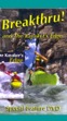 Kent Ford has combined Breakthru! And The Kayakers Edge onto one DVD