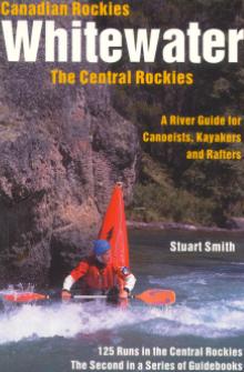Book: Canadian Rockies Whitewater The Central Rockies Guidebook