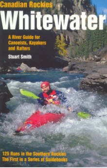 Book: Canadian Rockies Whitewater - The Southern Rockies Guidebook