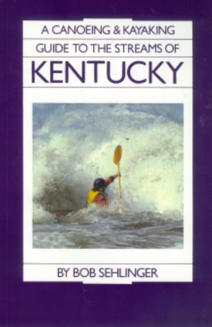 Book: A Canoeing & Kayaking Guide to the Streams of Kentucky Guidebook