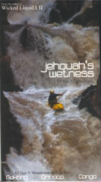 Jehovah's Wetness Kayaking Video - Wicked Liquid  3 