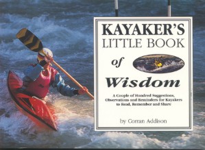 Kayaker's Little Book of Wisdom Book by Corran Addision
