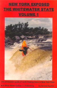 New York Exposed The Whitewater State Volume 1 Guidebook